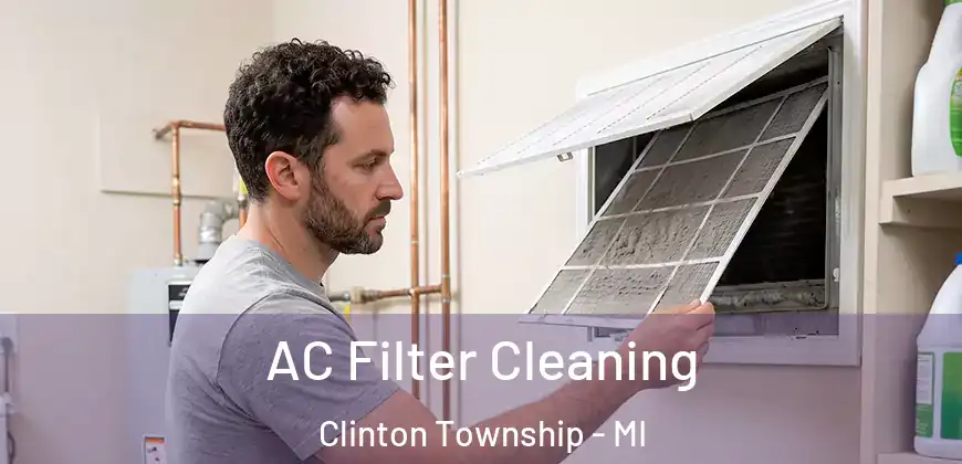 AC Filter Cleaning Clinton Township - MI