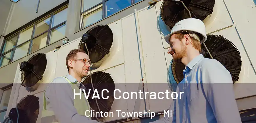 HVAC Contractor Clinton Township - MI