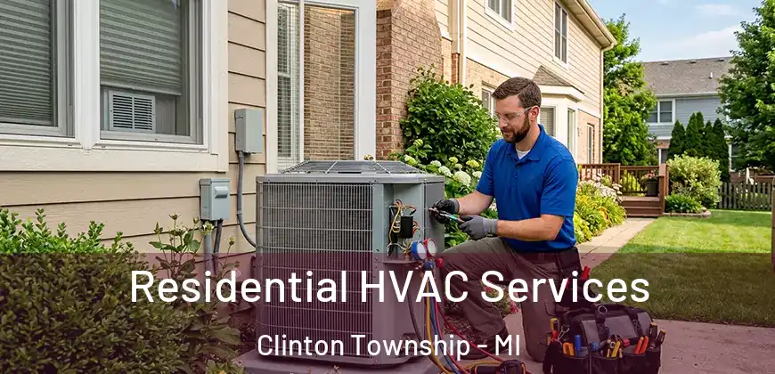  Residential HVAC Services Clinton Township - MI